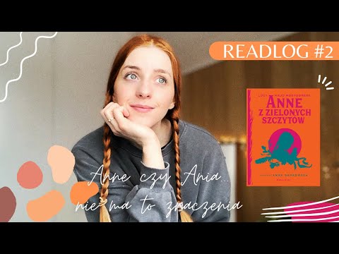 READLOG #2, czyli Reading Vlog z Anne, na północy, w Avonlea 🌼