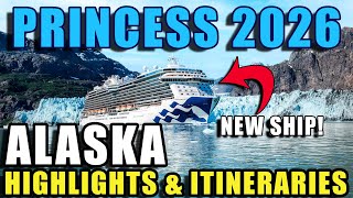 ALASKA 2026 Princess Cruises Itinerary Highlights & Preview!