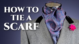 How To Tie A Scarf - 6 Easy & Quick Ways for Men's Scarves