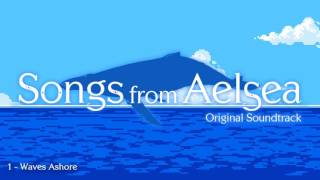 Songs from Aelsea OST - Waves Ashore