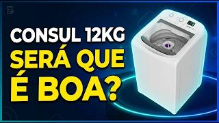 Máquina de Lavar Consul 12kg Vale a Pena Review Completo + Ciclo Edredom