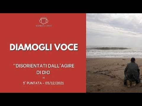"Disorientati dall'agire di Dio" Diamogli Voce 5° Puntata 05/12/21 || ADI Misilmeri