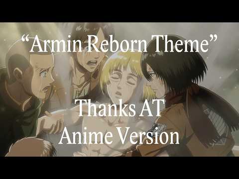 ThanksAT (Anime Version)「Armin Reborn Theme」 Attack on Titan Season 3 OST