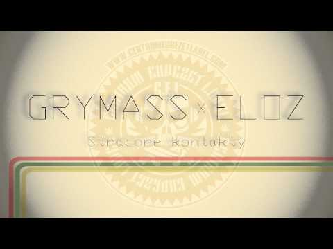 Grymass feat. Eloz - " Stracone kontakty " . Prod. Lema .