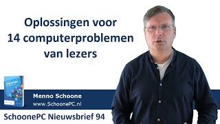 Oplossingen voor 14 computerproblemen (SchoonePC Nieuwsbrief 94)