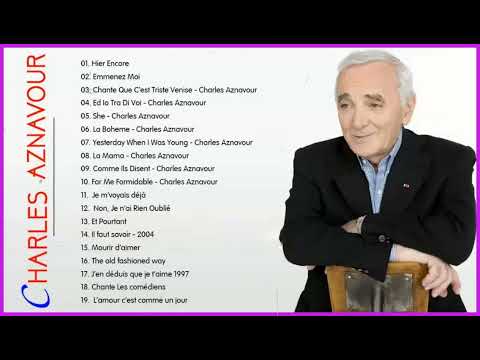The Best of Charles Aznavour – Charles Aznavour Greatest Hits – Charles Aznavour Meilleures Chansons