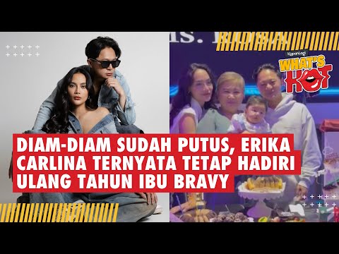 Diam-Diam Sudah Putus, Erika Carlina Ternyata Tetap Hadiri Ulang Tahun Ibu Bravy #erikacarlina