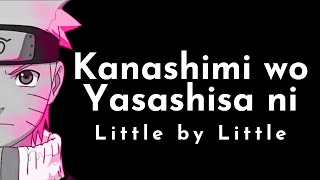 Download lagu Kanashimi wo Yasashisa ni - Little by Little (Cover Lyrics) mp3