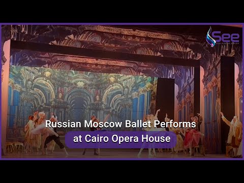 Russian Moscow Ballet Performs at Cairo Opera House