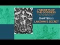 7 Secrets of the Goddess: Chapter 5.1 - Lakshmi's Secret