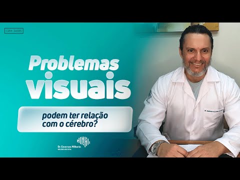 Dr Emerson Milhorin - Problemas visuais podem ter relação com o cérebro?