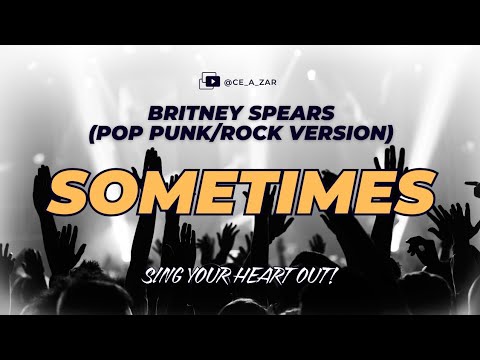 Sometimes (Pop Punk/Rock Version) - Ce A Zar | Britney Spears