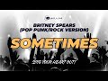 Sometimes Britney Spears Pop Punk Rock Version By Ce A Zar