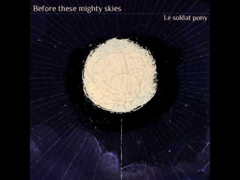 Video thumbnail for Before These Mighty Skies
