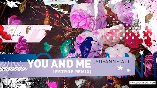 Susanne Alt - You And Me (Estroe Remix)