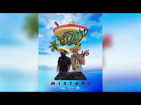 BDR Pt.  45 Mixtape - Dj Willan x Ranos