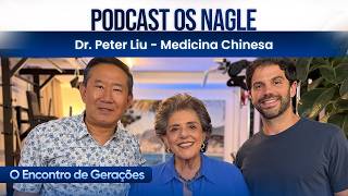 Dr. Peter Liu a Medicina Chinesa a favor da qualidade de vida. Os Nagle, O Encontro de Gerações
