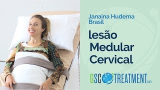 Janaina tells us about her treatment with Cellular Therapy after suffering a Spinal Cord Injury