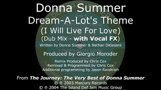 Donna Summer - Dream-A-Lot's Theme (I Will Live for Love) (Dub Mix w/Vocal FX) LYRICS - HQ