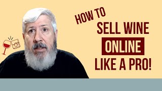 How to sell wine online like a pro