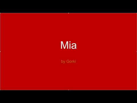 Gorki - Mia (+ Lyrics)
