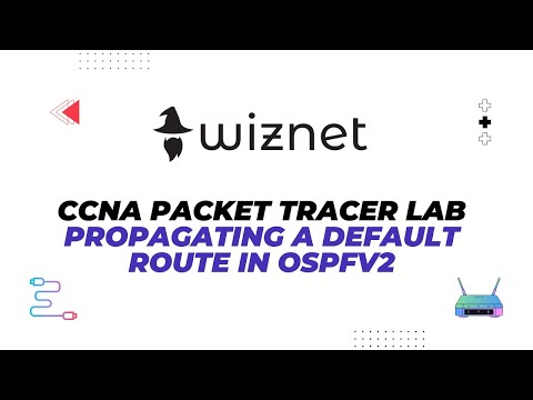 CCNA Packet Tracer Lab - Propagating a Default Route in OSPFv2