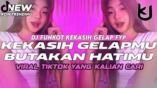 Download lagu DJ FUNKOT KEKASIH GELAPKU BUTAKAN HATIMU | DJ KEKASIH GELAP FYP VIRAL TIKTOK TERBARU 2026 mp3 Download lagu DJ FUNKOT KEKASIH GELAPKU BUTAKAN HATIMU | DJ KEKASIH GELAP FYP VIRAL TIKTOK TERBARU 2026 mp3