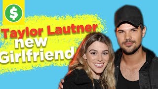 Who is Twilight’s Taylor Lautner’s new Girlfriendage , height , Net Worth