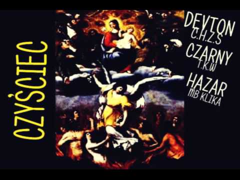 Devton C.H.Z.S & Czarny T.K.W - Czyściec Feat.Hazar (MB Klika)