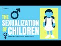 The Sexualization Of Children 5 Minute Video