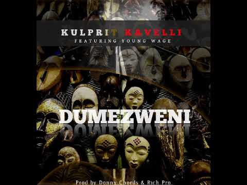 Kulprit Kavelli ft. Young Wage - Dumezweni (Official Audio)