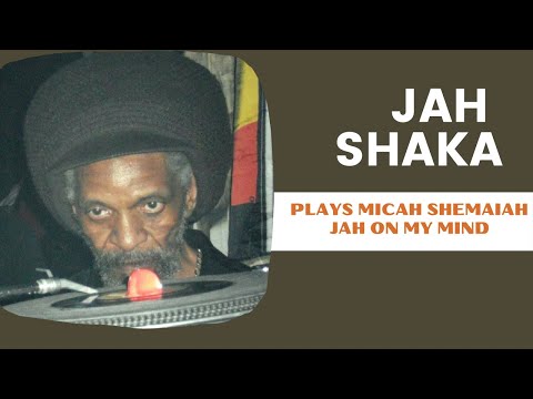 Jah Shaka plays ‘Jah On My Mind’ by Micah Shemaiah London 22/12/18 Joy And Happiness Records