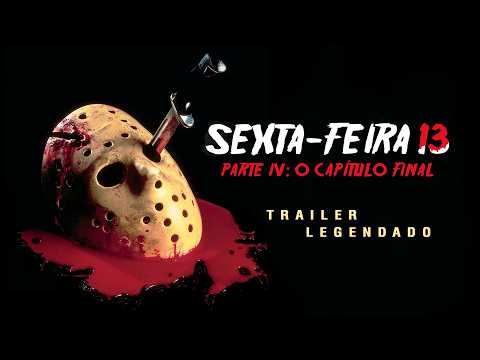 Trailer de Sexta-Feira 13 - Parte IV: O Capítulo Final (1984)