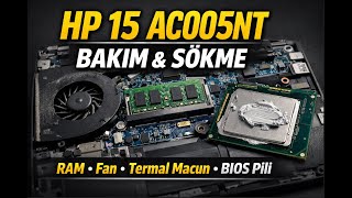 HP 15-AC005NT disassembly Bakım | RAM Upgrade, BIOS Pili, Fan Temizliği Termal Macun Değişimi yapma