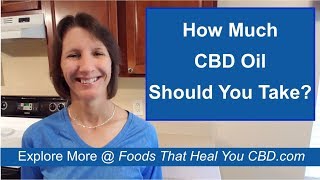 How Much CBD Oil Should You Take?