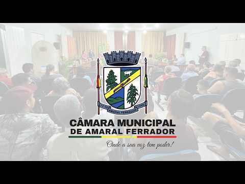60ª SESSÃO ORDINÁRIA DA CÂMARA DE VEREADORES DE AMARAL FERRADOR/RS