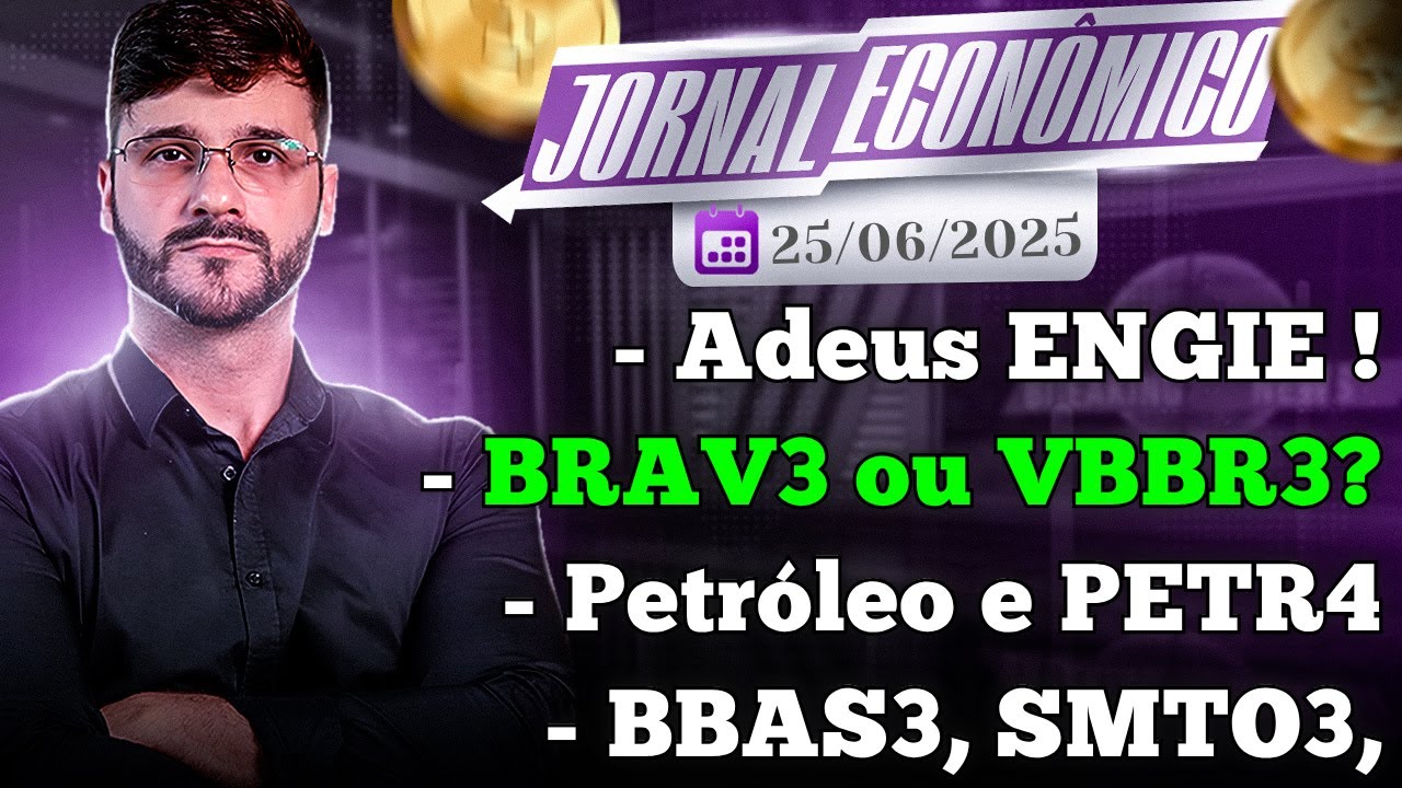 🕕💲JORNAL ECONÔMICO - Engie fora da bolsa! Brava Energia ou VIBRA Energia?