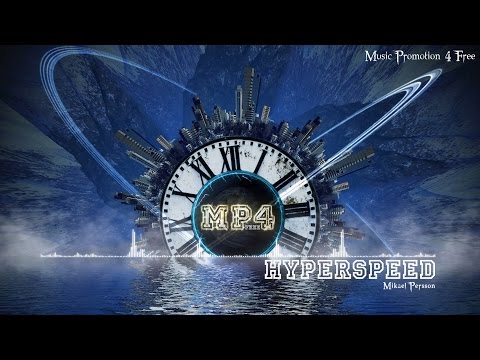 Hyperspeed by Mikael Persson - [House Music]