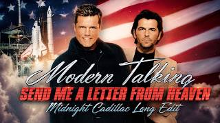 MODERN TALKING Send Me A Letter From Heaven (Midnight Cadillac Long Edit)