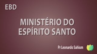 Ministério do Espírito Santo - Pr Leonardo Sahiu