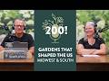 Gardens That Shaped the US | Part 2 – South & Midwest | 200