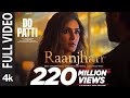Full Video Ranjhan Do Patti Kriti Sanoon Shaheer Sheikh Parampara Tandon Sachet Parampara