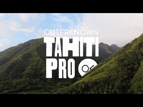 OUTERKNOWN TAHITI PRO 2022