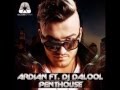 Ardian Bujupi & Dj Dalool - Penthouse