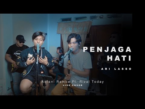 PENJAGA HATI - ARI LASSO | Adlani Rambe Ft. Rizal Today (Live Cover)