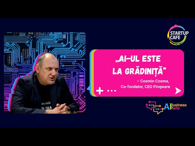 VIDEO „AI-ul este la grădiniță”. De ce acest fondator de fintech pentru afaceri nu se grăbește să integreze AI cu date financiare