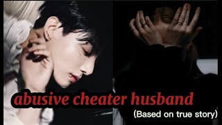 Download lagu [j.jk ff] abusive cheater husband  (based on true story) mp3