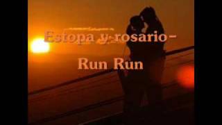 Estopa y Rosario -  Run Run (con letra)