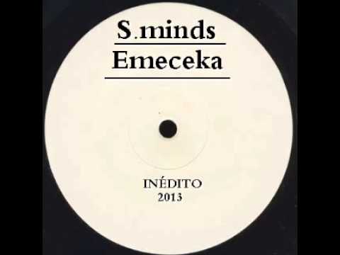 S.minds x Emeceka - Inédito 2013