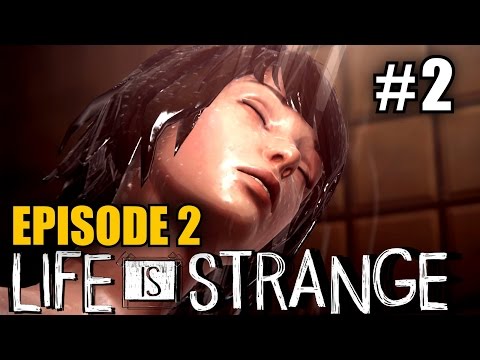LIFE IS STRANGE Episode 2 #2 A Shower ★ pc let's play gameplay walkthrough